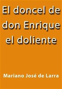 El doncel de don Enrique el doliente (eBook, ePUB) - José de Larra, Mariano