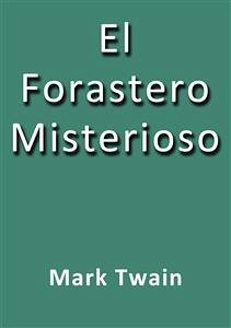 El forastero misterioso (eBook, ePUB) - Twain, Mark; Twain, Mark; Twain, Mark