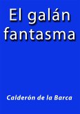El galan fantasma (eBook, ePUB) El galan fantasma (eBook, ePUB)
