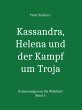 Kassandra, Helena und der Kampf um... - Bild 1