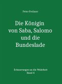 Die Königin von Saba, Salomo und die Bundeslade (eBook, ePUB)