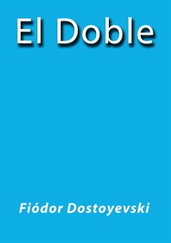 El doble (eBook, ePUB) - Dostoievski, Fiódor