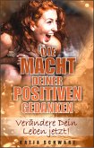 Die Macht deiner positiven Gedanken (eBook, ePUB)