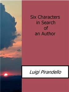Six Characters in Search of an Author (eBook, ePUB) - Pirandello, Luigi