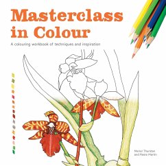 Masterclass in Colour - Thurstan, Meriel; Martin, Rosie