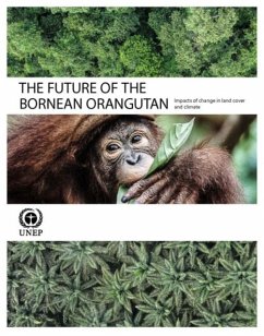 The Future of the Bornean Orangutan - United Nations Environment Programme