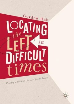 Locating the Left in Difficult Times - Hak, Gordon