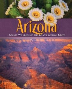 Arizona: Scenic Wonders of the Grand Canyon State