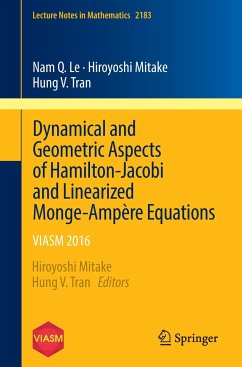 Dynamical and Geometric Aspects of Hamilton-Jacobi and Linearized Monge-Ampère Equations - Le, Nam Q.;Mitake, Hiroyoshi;Tran, Hung V.