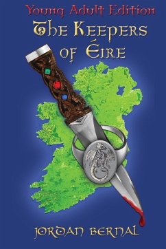 The Keepers of Eire-YA Edition - Bernal, Jordan