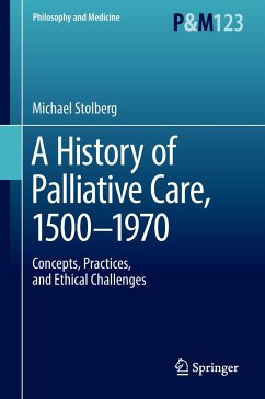 A History of Palliative Care, 1500-1970 - Stolberg, Michael