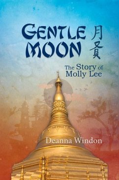 Gentle Moon: The Story of Molly Lee - Windon, Deanna