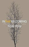 In the Becoming