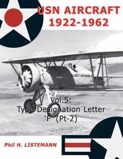 USN Aircraft 1922-1962: Type designation letters 'F' (Part Two) - Listemann, Phil H.