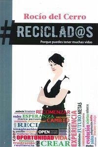 Reciclados : porque puedes tener muchas vidas - Cerro de Utrilla, Rocío del