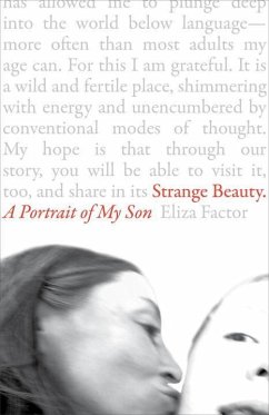 Strange Beauty: A Portrait of My Son - Factor, Eliza