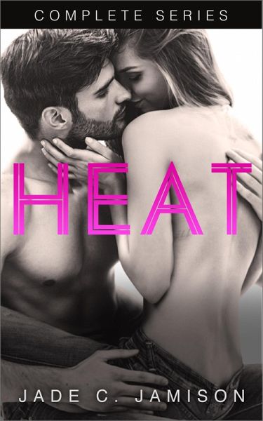 Heat: Complete Series (eBook, ePUB) Heat: Complete Series (eBook, ePUB)