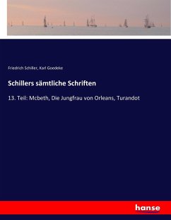 Schillers sämtliche Schriften - Schiller, Friedrich;Goedeke, Karl