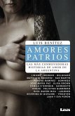 Amores Patrios: Las Más Conmovedoras Historias de Amor de la Argentina