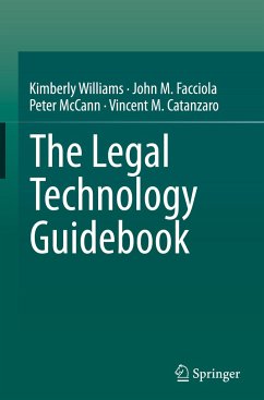 The Legal Technology Guidebook - Williams, Kimberly;Facciola, John M.;McCann, Peter