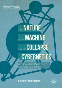 The Nature of the Machine and the Collapse of Cybernetics - Malapi-Nelson, Alcibiades