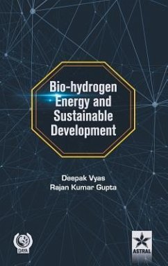 Bio-hydrogen Energy and Sustainable Development - Deepak Vyas; Rajan Kumar Gupta