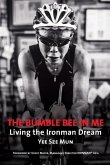 The Bumble Bee in Me: Living the Ironman Dream