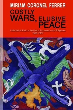 Costly Wars, Elusive Peace - Coronel-Ferrer, Miriam