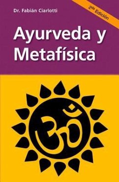 Ayurveda Y Metafísica - Ciarlotti, Fabián