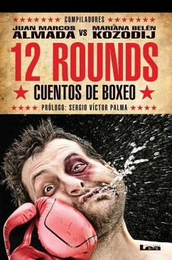 12 Rounds: Cuentos de Boxeo - Almada, Juan Marcos; Belén Kozodij, Mariana