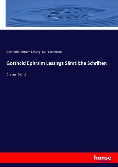 Gotthold Ephraim Lessings Sämtliche Schriften - Lessing, Gotthold Ephraim;Lachmann, Karl
