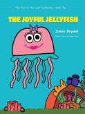 The Joyful Jellyfish: The Fruit of the Spirit Collection-Book Two