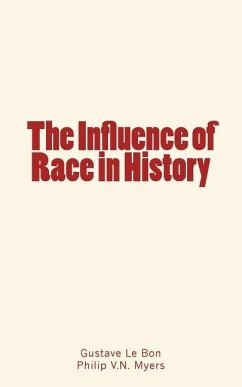 The Influence of Race in History - Le Bon, Gustave