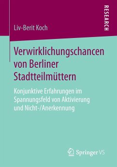 Verwirklichungschancen von Berliner Stadtteilmüttern - Koch, Liv-Berit