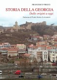 Storia della Georgia. Dalle origini ad oggi Storia della Georgia. Dalle origini ad oggi