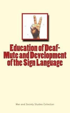 Education of Deaf-Mute and Development of the Sign Language - Man and Society Studies Collection