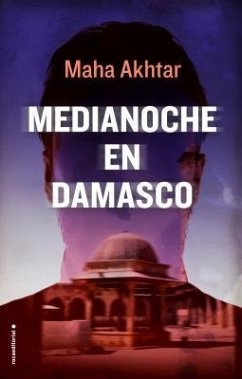SPA-MEDIANOCHE EN DAMASCO - Akhtar, Maha