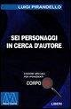 Sei personaggi in cerca d'autore Sei personaggi in cerca d'autore
