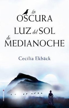 La Oscura Luz del Sol de Medianoche - Ekback, Cecilia