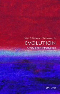 Evolution: A Very Short Introduction - Charlesworth, Brian (Senior Honorary Professorial Fellow, University; Charlesworth, Deborah (Senior Honorary Professorial Fellow, Universi