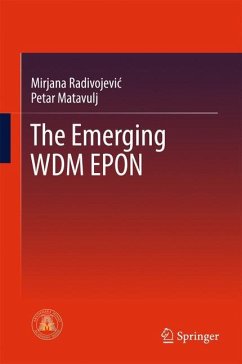 The Emerging WDM EPON - Radivojevic, Mirjana;Matavulj, Petar