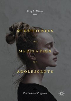 Mindfulness and Meditation for Adolescents - Wisner, Betsy L.