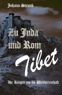 Zu Juda und Rom - Tibet - Strunk, Johann