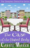 Cozy Mystery: The Case of The Hated Body (The Sleepless Detective Murder Mystery Series) (eBook, ePUB) Cozy Mystery: The Case of The Hated Body (The Sleepless Detective Murder Mystery Series) (eBook, ePUB)