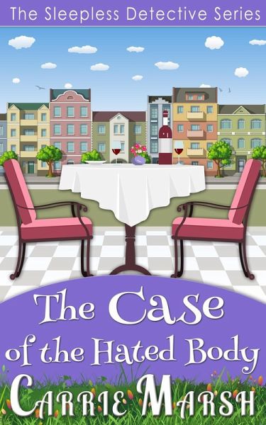 Cozy Mystery: The Case of The Hated Body (The Sleepless Detective Murder Mystery Series) (eBook, ePUB)