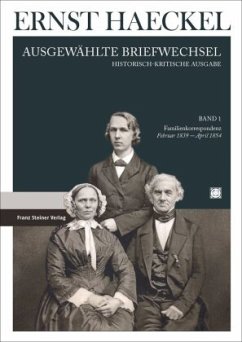 Familienkorrespondenz Februar 1839 bis April 1854 / Ausgewählte Briefwechsel 1 - Haeckel, Ernst