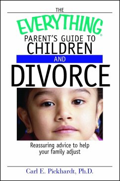 The Everything Parent's Guide To Children And Divorce (eBook, ePUB) Cover The Everything Parent's Guide To Children And Divorce (eBook, ePUB)