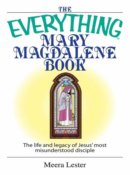 The Everything Mary Magdalene Book (eBook, ePUB) The Everything Mary Magdalene Book (eBook, ePUB)
