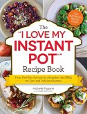 The I Love My Instant Pot® Recipe Book (eBook, ePUB)