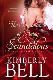 The Importance of Being Scandalous (eBook, ePUB) The Importance of Being Scandalous (eBook, ePUB)